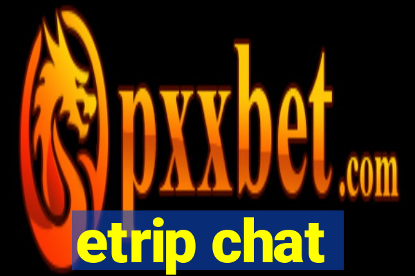 etrip chat